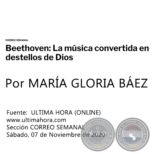 BEETHOVEN: LA MÚSICA CONVERTIDA EN DESTELLOS DE DIOS - Por MARÍA GLORIA BÁEZ - Sábado, 07 de Noviembre de 2020